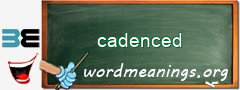 WordMeaning blackboard for cadenced